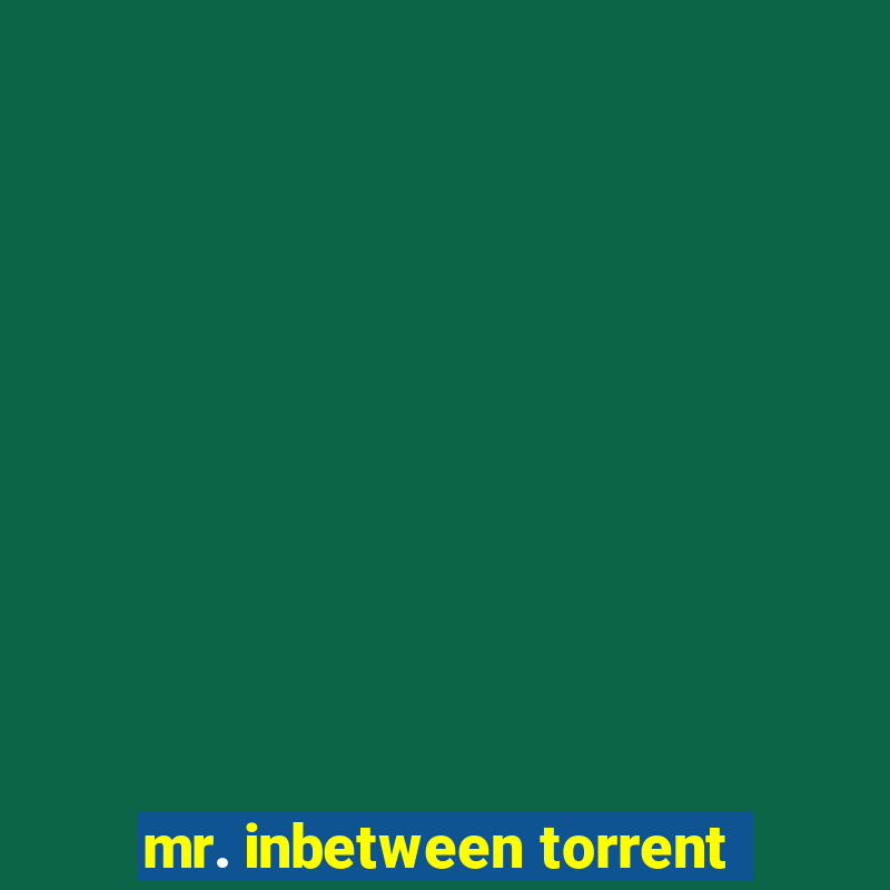 mr. inbetween torrent